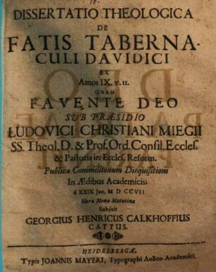 Diss. theol. De fatis tabernaculi Davidici, ex Amos IX. v. II.