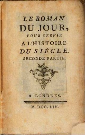 Le Roman Du Jour : Pour Servir A L'Histoire Du Siecle. 2