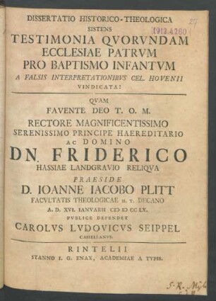 Dissertatio Historico-Theologica Sistens Testimonia Qvorvndam Ecclesiae Patrum Pro Baptismo Infantvm : A Falsis Interpretationibus Cel. Hovenii Vindicata