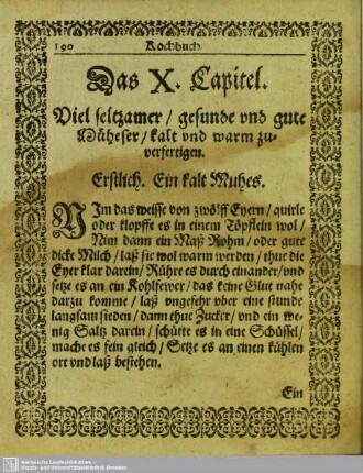 Das X. Capitel. Viel seltzamer / gesunde und gute Müheser / kalt und warm zuverfertigen