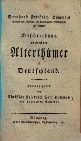 Bernhard Friedrich Hummels ... Beschreibung entdeckter Alterthümer in Deutschland