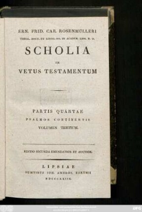 Ps. 4, Vol.  Ern. Frid. Car. Rosenmülleri Ling. Arab. In Academ. Lips. Profess. Biblioth. Academ. Cust. Scholia In Vetus Testamentum