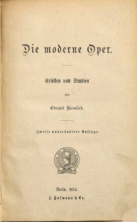 Die moderne Oper : Kritiken und Studien