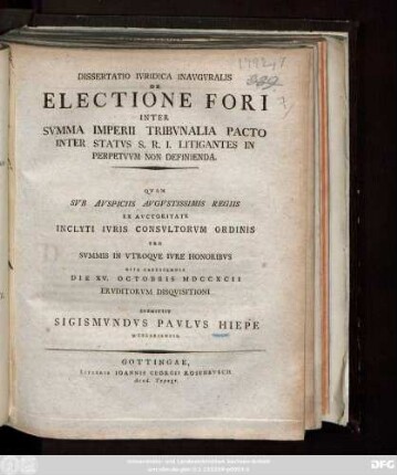 Dissertatio Ivridica Inavgvralis De Electione Fori Inter Svmma Imperii Tribvalia Pacto Inter Statvs S. R. I. Litigantes In Perpetvvm Non Definienda