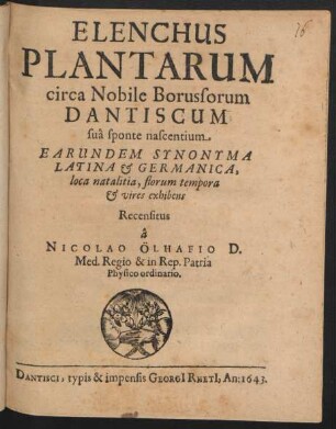 Elenchus Plantarum circa Nobile Borussorum Dantiscum sua sponte nascentium : Earundem Synonyma Latina & Germanica, loca natalitia, florum tempora & vires exhibens