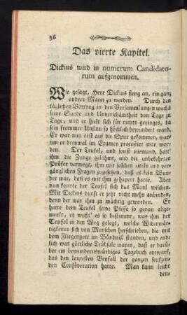 Das vierte Kapitel. Dickius wird in numerum Caniddatorum aufgenommen.