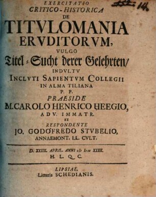 Exercitatio Critico-Historica De Titvlomania Ervditorvm, Vulgo Titel-Sucht derer Gelehrten