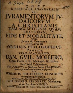 Dissertatio Inavgvralis De Jvramentorvm Jvdaicorvm A Christianis Tam Acceptorvm, Qvam Exactorvm, Fide Et Moralitate