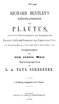 Richard Bentley's Emendationen zum Plautus aus seinen Handexemplaren der Ausgaben von Pareus (1623) und Camerarius-Fabricius (1558) : (im Britischen Museum: Press Mark 682. b. 10. und 682. c. 11)
