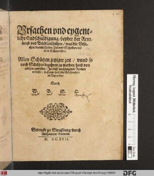 Ursachen und eygentliche Endschuldigung/ beyder der Armbrust und Büchsenschützen/ was die Ursachen/ darmit sie das Ziel und Scheiben/ nit allen Schutz treffen : Allen Schützen jetziger zeit/ unnd so noch Schützen begehren zu werden/ hoch von nöthen zuwissen