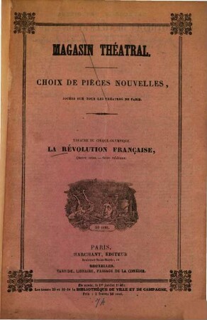 La révolution française, quatre actes-seize tableaux, par M.M. F. Labrousse et Mallian Représentee pour la première fois, à Paris, sur le Théatre national du Cirque olimpique le 21 janvier 1847