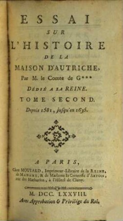 Essai Sur L'Histoire De La Maison D'Autriche, 2. Depuis 1581, jusqu'en 1635.