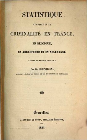Statistique comparée de la Criminalité en France, en Belgique, en Angleterre et en Allemagne