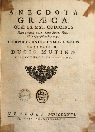 Anecdota Graeca, quae ex. Mscr. codicibus nunc primum eruit
