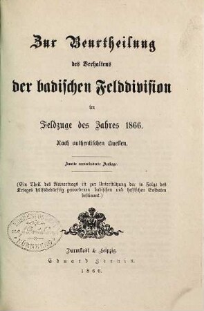 Zur Beurtheilung des Verhaltens der badischen Felddivision im Feldzuge des Jahres 1866 : nach authent. Quellen