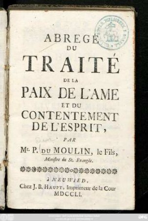 Abregé Du Traité De La Paix De L'Ame Et Du Contentement De L'Esprit