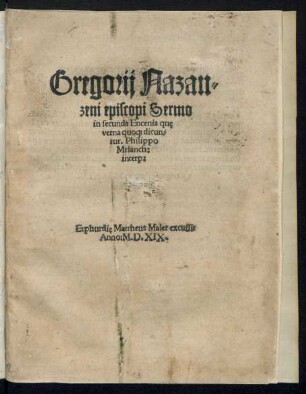 Gregorij Nazan=||zeni episcopi Sermo || in secunda Encenia que̜ || verna quo[que] dicun=||tur.Philippo || Melanch:|| interp:||