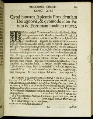 Caput XIII. Quod humana sapientia Providentiam Dei agnovit, & quomodo inter Fatum & Fortunam medium teneat.