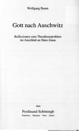 Gott nach Auschwitz : Reflexionen zum Theodizeeproblem im Anschluß an Hans Jonas
