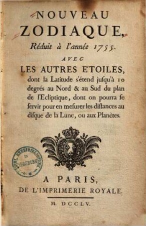 Nouveau Zodiaque : réduit à l'année 1755 ; Avec les autres étoiles ...