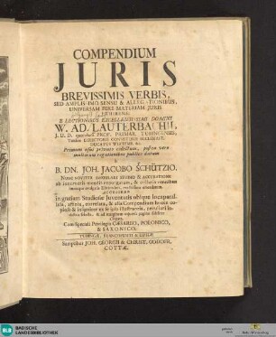 Compendium juris brevissimis verbis : sed amplissimô sensu & allegationibus universam fere materiam juris exhibens