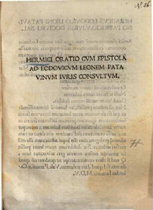 Oratio cum epistola ad Lodovicum Leonem Patavinum iuris consultum