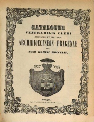 Catalogus venerabilis cleri saecularis et regularis Archidioeceseos Pragenae. 1854