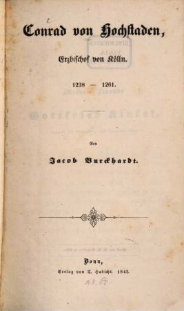 Conrad von Hochstaden, Erzbischof von Kölln : 1238 - 1261