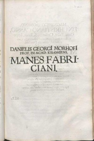Danielis Georgi[i] Morhofi[i] Prof. In Acad. Kiloniens. Manes Fabriciani
