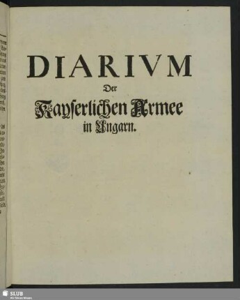 Diarium Der Kayserlichen Armee in Ungarn