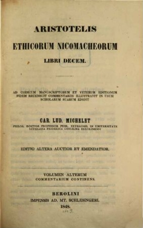 Aristotelis ethicorum Nicomacheorum libri decem. 2, Commentarium continens