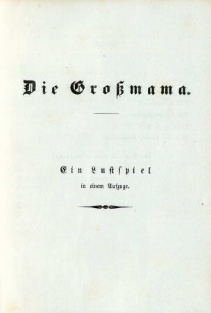 Die Großmama. Ein Lustspiel in einem Aufzuge