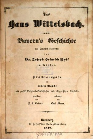Das Haus Wittelsbach : Bayern's Geschichte aus Quellen