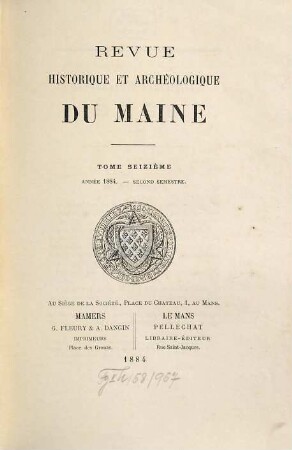 Revue historique et archéologique du Maine. 16. 1884