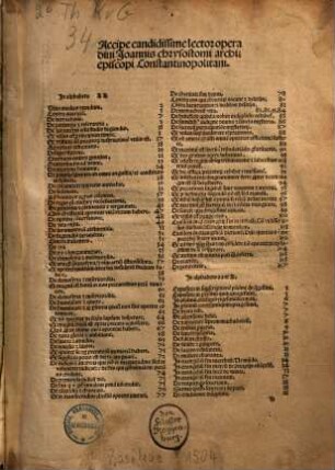 Accipe candidissime lector opera diui Joannis chrysostomi archiepiscopi Constantinopolitani, [1]