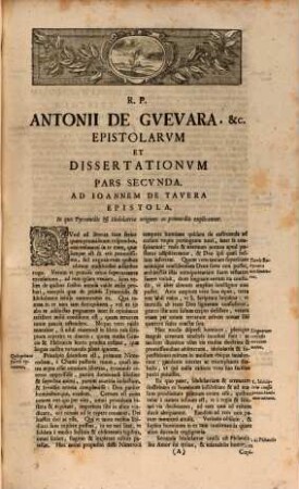 R. P. D. Antonii De Guevara Episcopi Acctiani ... Epistolarum Ac Dissertationum Pars Secunda: In Quibus Multa S. Scripturae Loca Explicantur ...