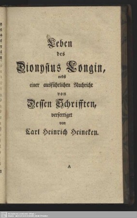 Leben des Dionysius Longin, nebst einer ausführlichen Nachricht von Dessen Schriften,