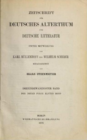 Zeitschrift für deutsches Altertum und deutsche Literatur : ZfDA. 23 = N.F., Bd. 11. 1879