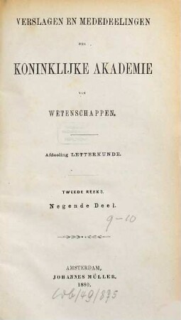 Verslagen en mededeelingen der Koninklijke Akademie van Wetenschappen, Afdeeling Letterkunde, 9. 1880