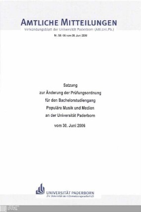 Satzung zur Änderung der Prüfungsordnung für den Bachelorstudiengang Populäre Musik und Medien an der Universität Paderborn : vom 30. Juni 2006