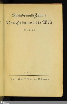 Das Heim und die Welt : Roman