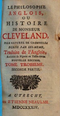 Le Philosophe Anglois, Ou Histoire De Monsieur Cleveland, Fils Naturel De Cromwell : Enrichie de Figures en Taille-douce, 3,2