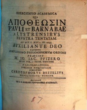 Exercitatio Academica Qva Apotheōsin Pavli Et Barnabae A Lystrensibvs Frvstra Tentatam : Ad Act. C. XIV. V. XI. Seqq.