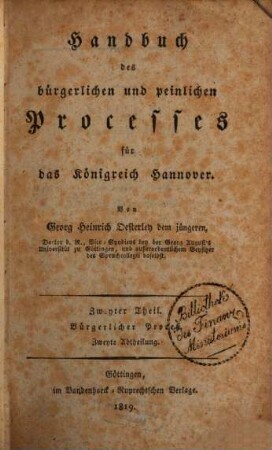 Handbuch des bürgerlichen und peinlichen Processes für das Köngreich Hannover, 2. Bürgerlicher Process ; 2