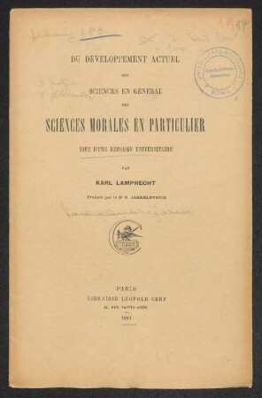 Du développement actuel des sciences en général des sciences morales en particuliert : idée d'une réforme universitaire