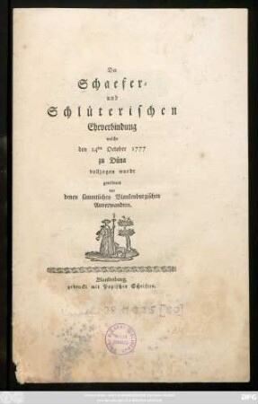 Der Schaefer- und Schlüterischen Eheverbindung welche den 14ten October 1777 zu Düna vollzogen wurde