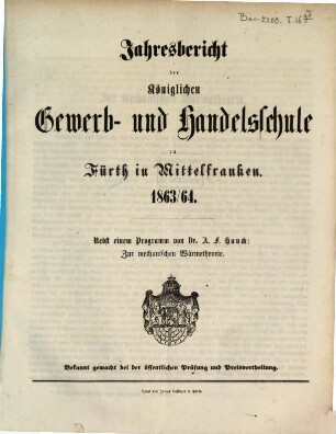 Jahresbericht der Königlichen Gewerb- und Handelsschule zu Fürth in Mittelfranken. 1863/64 (1864)
