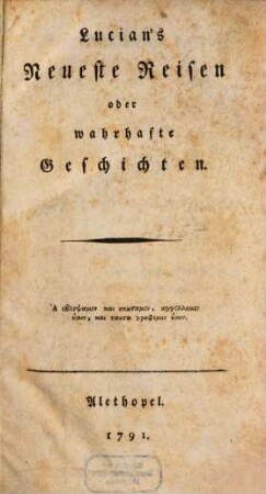 Lucian's neueste Reisen oder wahrhafte Geschichten