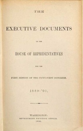 House documents. [413.] 1889/90, Vol. 10 = Congress 51, Sess. 1