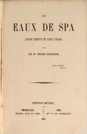 Les eaux de Spa; leurs vertus et leur usage : Edition Hetzel
